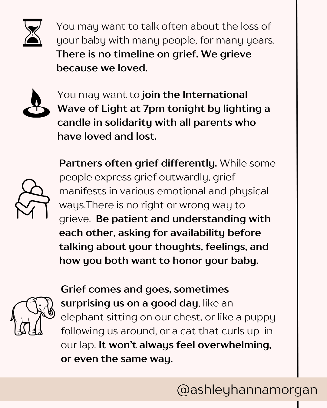 Graphic with four reflections on grief: there is no timeline on grief, and we grieve because we loved; you may want to join the International Wave of Light at 7pm tonight by lighting a candle; partners often grieve differently, so be patient and ask before talking; grief comes and goes, and it won’t always feel overwhelming
