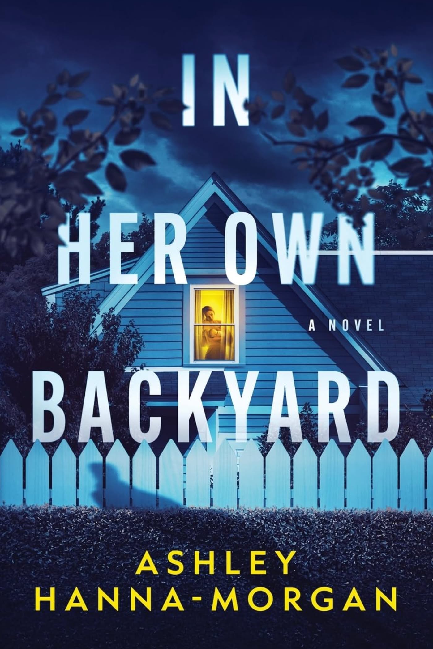 Cover of In Her Own Backyard, a novel by Ashley Hanna-Morgan